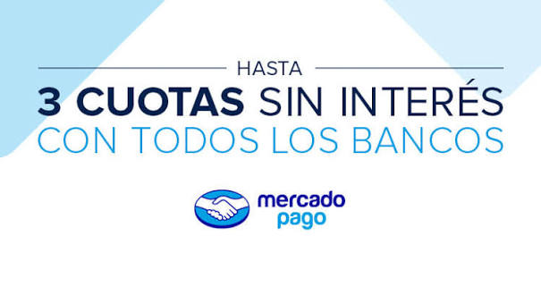 Hasta 3 cuotas sin interés con todos los bancos, Mercado Pago